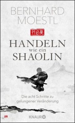 Handeln wie ein Shaolin - Moestl, Bernhard