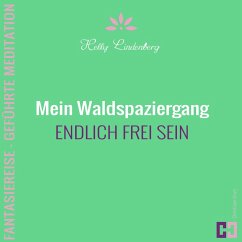 Mein Waldspaziergang - Fantasiereise - Geführte Meditation (MP3-Download) - Lindenberg, Helly; Heyn, Christiane