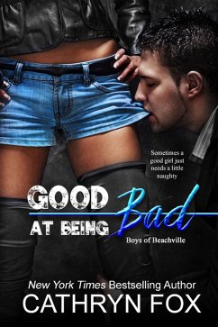 Cover Good at Being Bad (Boys of Beachville, #1) (eBook, ePUB)