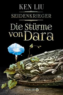 Die Stürme von Dara / Die Legenden von Dara Bd.3 (eBook, ePUB) - Liu, Ken