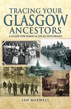 Tracing Your Glasgow Ancestors (eBook, ePUB) - Maxwell, Ian