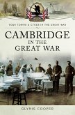 Cambridge in the Great War (eBook, ePUB)