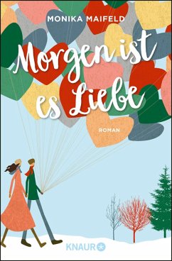 Morgen ist es Liebe (eBook, ePUB) - Maifeld, Monika