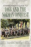 Wargamer's Guide to 1066 and the Norman Conquest (eBook, ePUB)