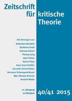 Zeitschrift für kritische Theorie / Zeitschrift für kritische Theorie, Heft 40/41 (eBook, ePUB) - Adorno, Theodor W.; Bandelin, Sebastian; Bock, Wolfgang; Decker, Oliver; Gradl, Karlheinz; Greiert, Andreas; Jung, Thomas; Plass, Hanno; Pichler, Axel; Schiller, Hans-Ernst; Schmid Noerr, Gunzelin; Schweppenhäuser, Hermann; Sommer, Marc Nicolas; Türcke, Christoph; Wallat, Hendrik