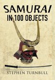Samurai in 100 Objects (eBook, ePUB)