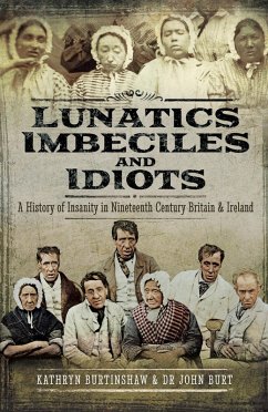 Cover Lunatics, Imbeciles and Idiots (eBook, ePUB)