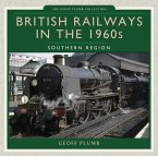 British Railways in the 1960s: Southern Region (eBook, ePUB)