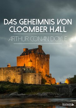 Das Geheimnis von Cloomber Hall (eBook, ePUB) - Doyle, Arthur Conan