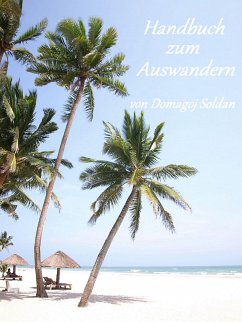 Handbuch zum Auswandern (eBook, ePUB) - Soldan, Domagoj