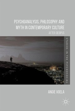 Psychoanalysis, Philosophy and Myth in Contemporary Culture - Voela, Angie