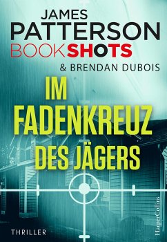 Im Fadenkreuz des Jägers (eBook, ePUB) - Patterson, James