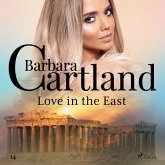 Love in the East (Barbara Cartland's Pink Collection 14) (MP3-Download) Love in the East (Barbara Cartland's Pink Collection 14) (MP3-Download)