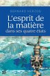L'esprit de la matiere dans ses quatre... - Bild 1