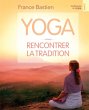 Yoga, rencontrer la tradition (eBook,... - Bild 1