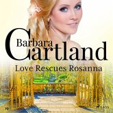 Love Rescues Rosanna (Barbara Cartland's Pink Collection 19) (MP3-Download) Love Rescues Rosanna (Barbara Cartland's Pink Collection 19) (MP3-Download)