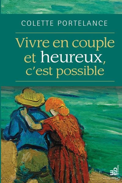 Vivre en couple et heureux, c'est possible (eBook, ePUB)