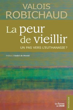 Cover La peur de vieillir, un pas vers l'euthanasie ? (eBook, ePUB)