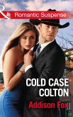 Cold Case Colton (Mills & Boon Romantic Suspense) (The Coltons of Shadow Creek, Book 4) (eBook, ePUB)