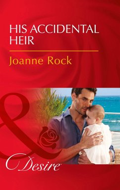 His Accidental Heir (Mills & Boon Desire) (Billionaires and Babies, Book 84) (eBook, ePUB) - Rock, Joanne