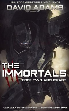 The Immortals: Anchorage (Symphony of War) (eBook, ePUB) - Adams, David
