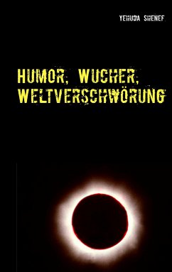 Humor, Wucher, Weltverschwörung (eBook, ePUB) - Shenef, Yehuda
