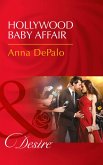 Hollywood Baby Affair (Mills & Boon Desire) (The Serenghetti Brothers, Book 2) (eBook, ePUB)