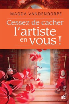 Cover Cessez de cacher l'artiste en vous ! (eBook, ePUB)
