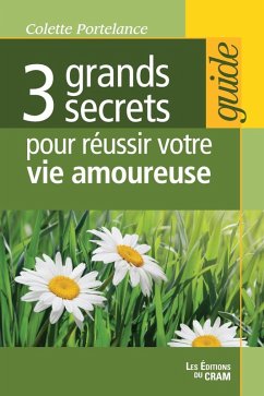 Cover 3 grands secrets pour reussir votre vie amoureuse (eBook, ePUB)