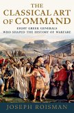 The Classical Art of Command (eBook, ePUB)