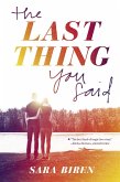 The Last Thing You Said (eBook, ePUB) The Last Thing You Said (eBook, ePUB)