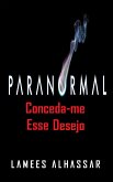 Paranormal: Conceda-Me Esse Desejo (eBook, ePUB)