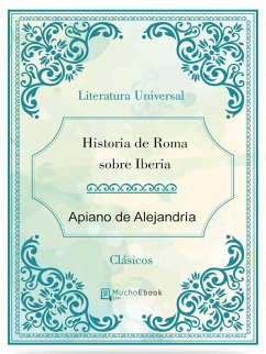 Historia de Roma sobre Iberia (eBook, ePUB) - De Alejandría, Apiano