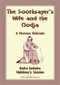 The Soothsayer and the Hodja - A fairy tale from Persia (eBook, ePUB)
