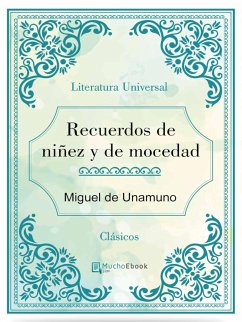 Recuerdos de niñez y de mocedad (eBook, ePUB) - de Unamuno, Miguel