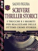 Scrivere Thriller Storici (eBook, ePUB)