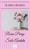 Roma Parigi Solo Andata (eBook, ePUB)