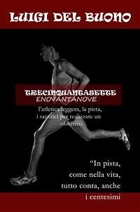 Trecinquantasetteenovantanove (3'57''99) (eBook, ePUB) - DEL BUONO, LUIGI