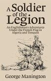 A Soldier of the Legion (eBook, ePUB)