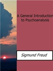 A General Introduction to Psychoanalysis (eBook, ePUB) - Freud, Sigmund