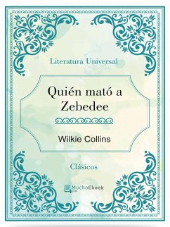 Quién mató a Zebedee (eBook, ePUB) - Collins, Wilkie