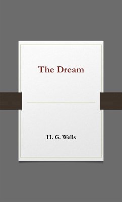 The Dream (eBook, ePUB) - G. Wells, H.