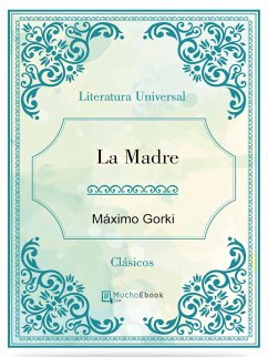 La Madre (eBook, ePUB) - Gorki, Máximo