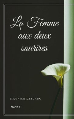 La Femme aux deux sourires (eBook, ePUB) - Leblanc, Maurice