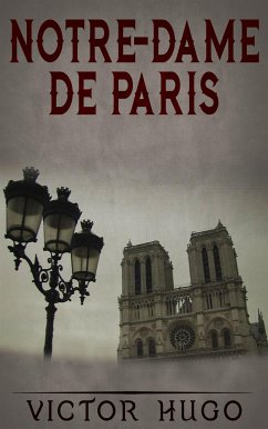 Notre-Dame De Paris (eBook, ePUB) - Hugo, Victor; Hugo, Victor