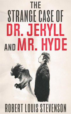 The Strange Case of Dr. Jekyll and Mr. Hyde (eBook, ePUB) - Louis Stevenson, Robert; Louis Stevenson, Robert