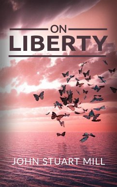 On Liberty (eBook, ePUB) - Stuart Mill, John; Stuart Mill, John