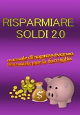 Risparmiare soldi 2.0 (eBook, ePUB)