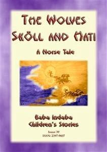 THE WOLVES SKÖLL AND HATI - A Norse and Viking Legend (eBook, ePUB)