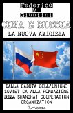 Cina e Russia, la nuova amicizia: Dalla caduta dell’Unione Sovietica alla fondazione della Shanghai Cooperation Organization (eBook, ePUB)